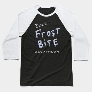 Frostbite Decathlon Baseball T-Shirt